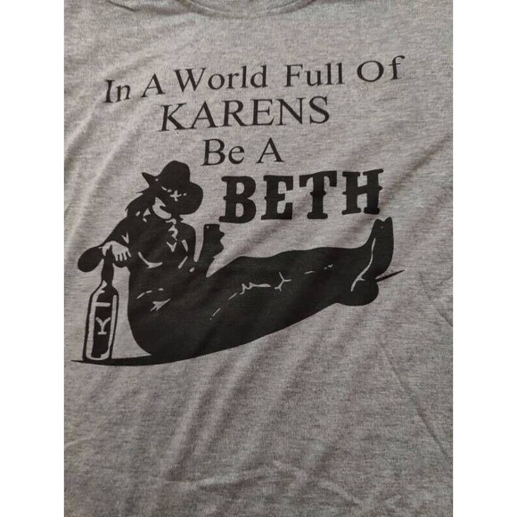 In A World Full of Karen's Be Beth Meme Unisex Tee T-Shirt Gray, Size Medium NEW - Picture 3 of 5